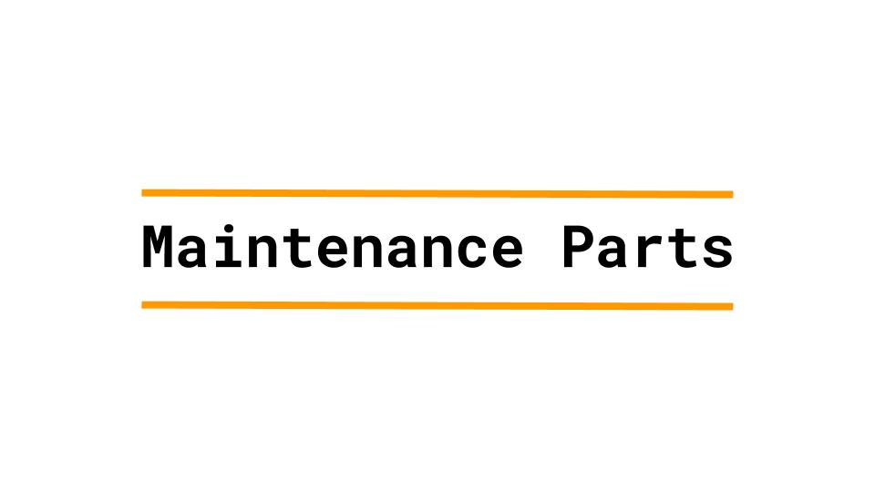 Maintenance Parts